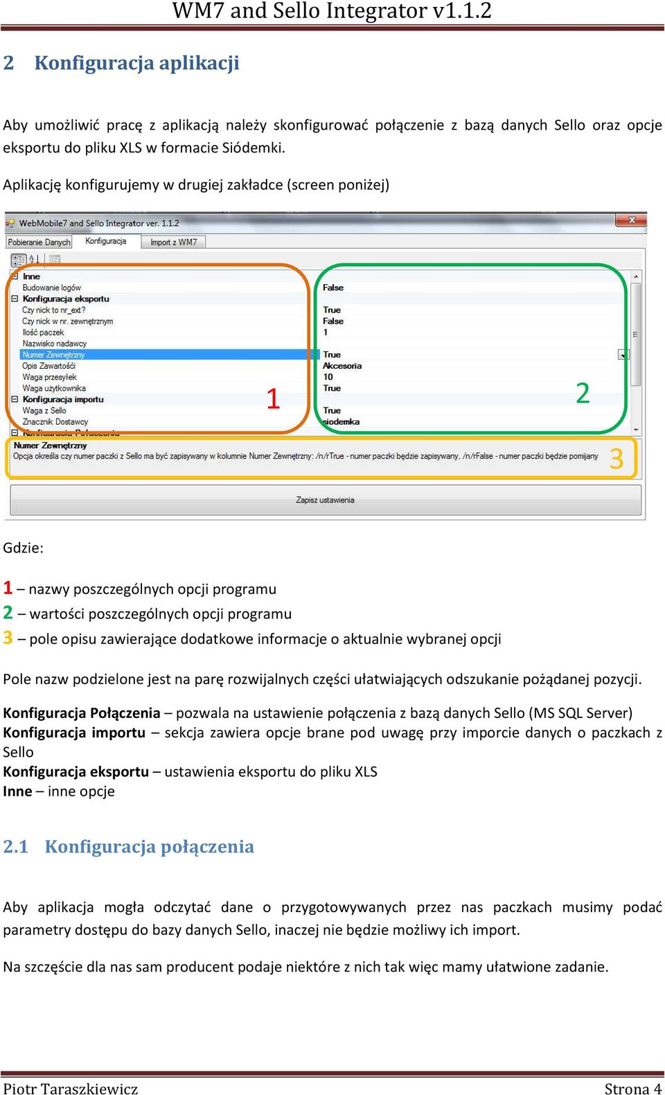 aktualnie wybranej opcji Pole nazw podzielone jest na parę rozwijalnych części ułatwiających odszukanie pożądanej pozycji.