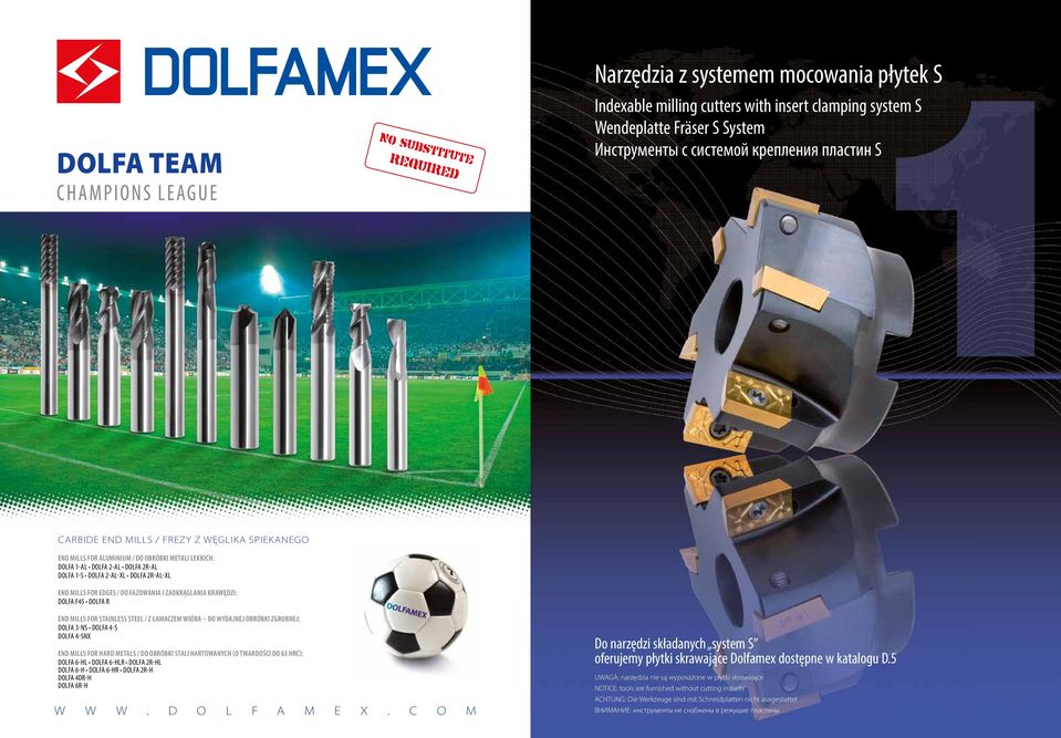 Edges / o fazowania i zaokrąglania krawędzi: OLFA F45 OLFA R End Mills For Stainless Steel / Z łamaczem wióra do wydajnej obróbki zgrubnej: OLFA 3-NS OLFA 4-S OLFA 4-SNX End Mills For Hard Metals / o