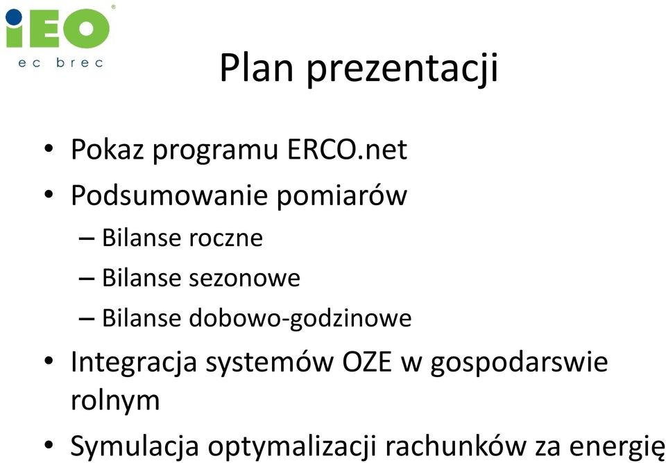 sezonowe Bilanse dobowo-godzinowe Integracja