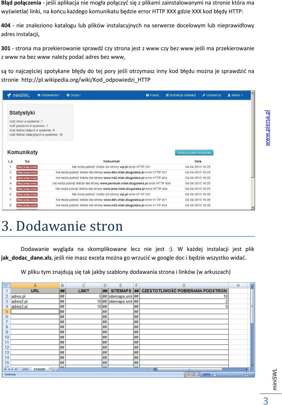przekierowanie z www na bez www należy podać adres bez www, są to najczęściej spotykane błędy do tej pory jeśli otrzymasz inny kod błędu można je sprawdzić na stronie http://pl.wikipedia.