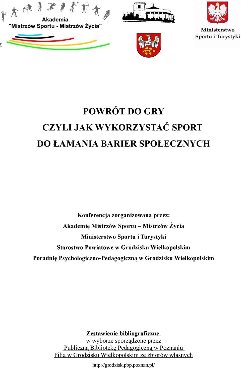 Psychologiczno-Pedagogiczną w Grodzisku Wielkopolskim Zestawienie bibliograficzne w wyborze sporządzone przez