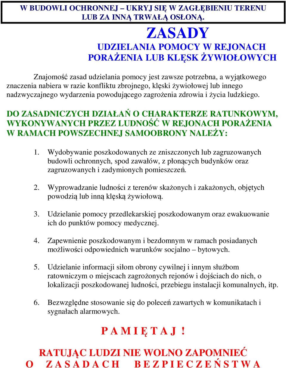 żywiołowej lub innego nadzwyczajnego wydarzenia powodującego zagrożenia zdrowia i życia ludzkiego.