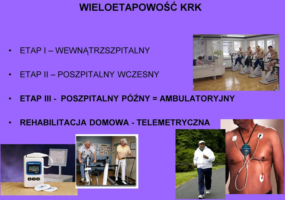 WCZESNY ETAP III - POSZPITALNY PÓŹNY =