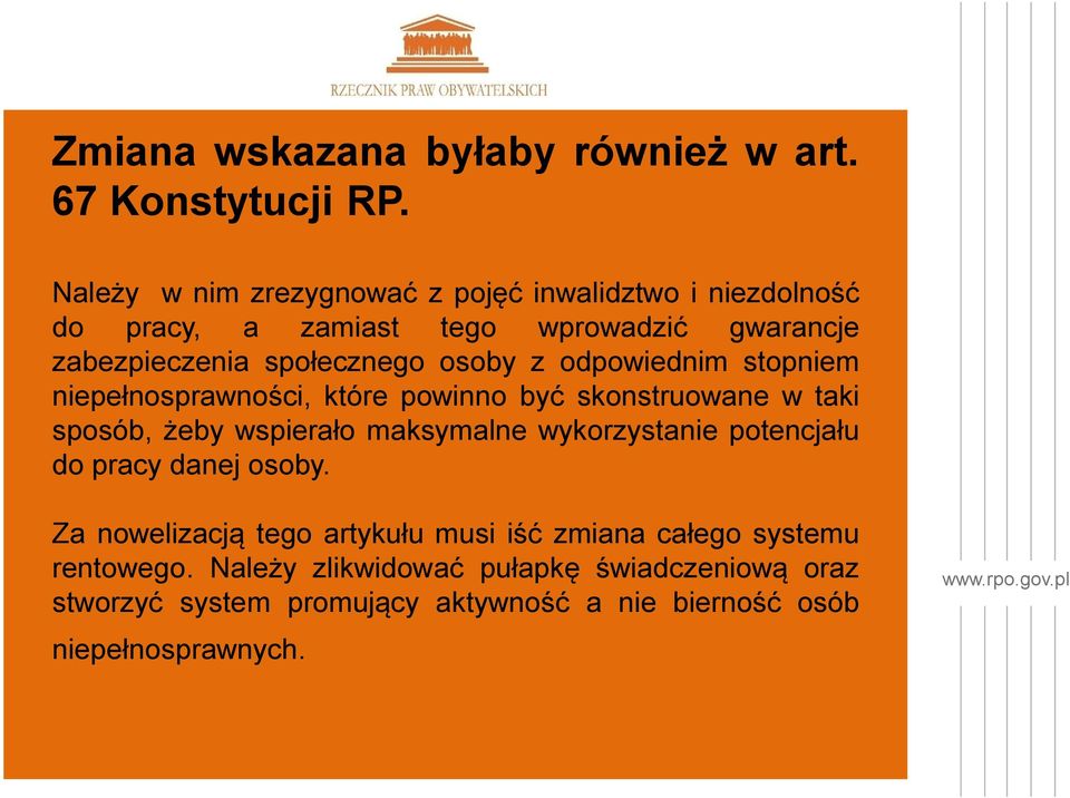 z odpowiednim stopniem niepełnosprawności, które powinno być skonstruowane w taki sposób, żeby wspierało maksymalne wykorzystanie