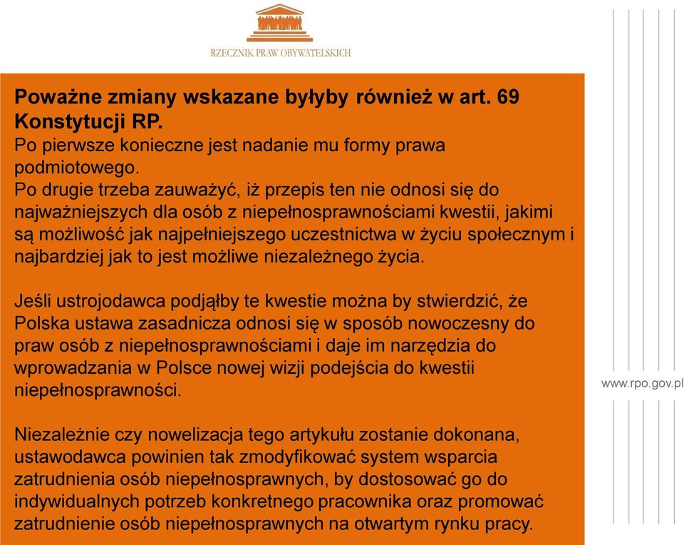 najbardziej jak to jest możliwe niezależnego życia.