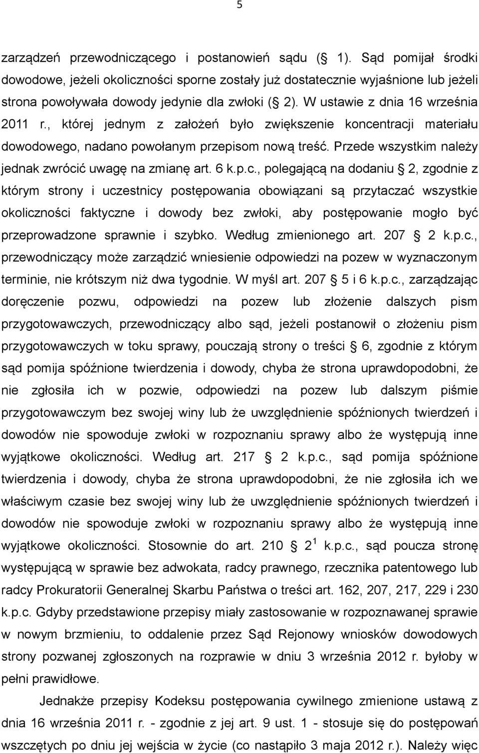 , której jednym z założeń było zwiększenie konce
