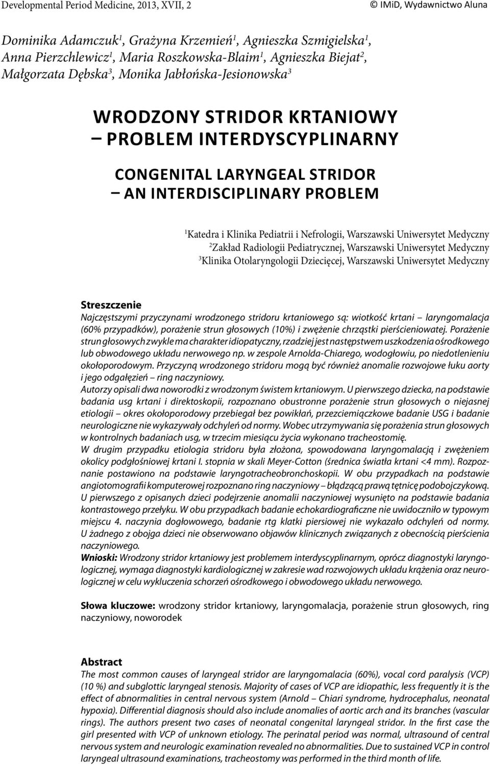 Pediatrii i Nefrologii, Warszawski Uniwersytet Medyczny 2 Zakład Radiologii Pediatrycznej, Warszawski Uniwersytet Medyczny 3 Klinika Otolaryngologii Dziecięcej, Warszawski Uniwersytet Medyczny