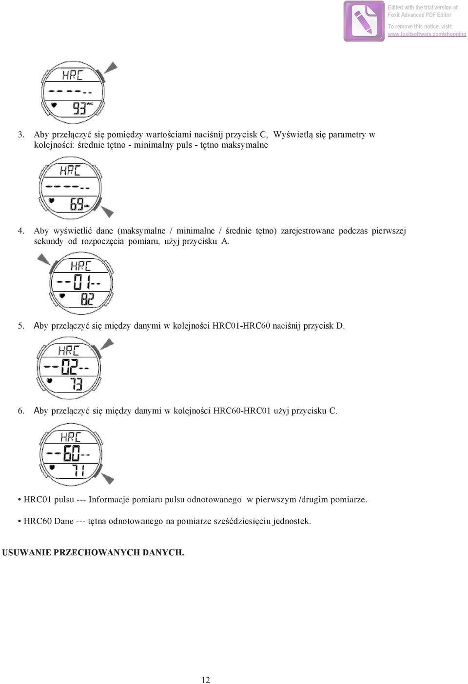 Aby przełączyć się między danymi w kolejności HRC01-HRC60 naciśnij przycisk D. 6. Aby przełączyć się między danymi w kolejności HRC60-HRC01 użyj przycisku C.