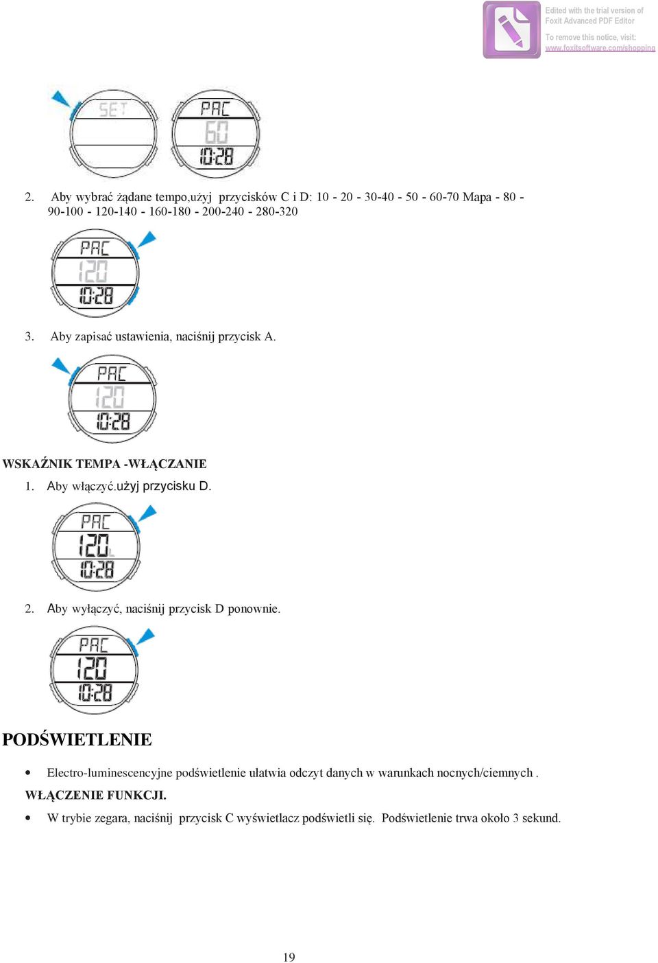 Aby wyłączyć, naciśnij przycisk D ponownie.