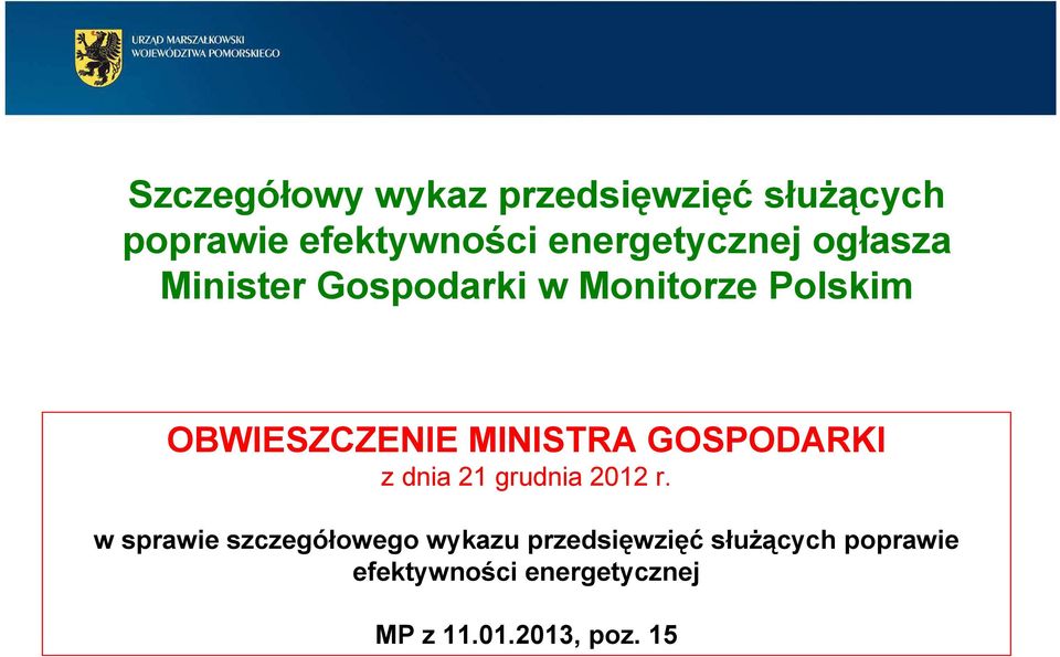 MINISTRA GOSPODARKI z dnia 21 grudnia 2012 r.