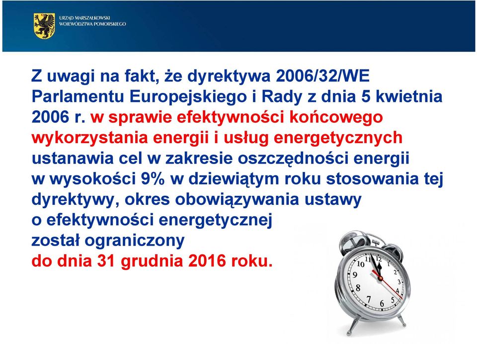 zakresie oszczędności energii w wysokości 9% w dziewiątym roku stosowania tej dyrektywy, okres