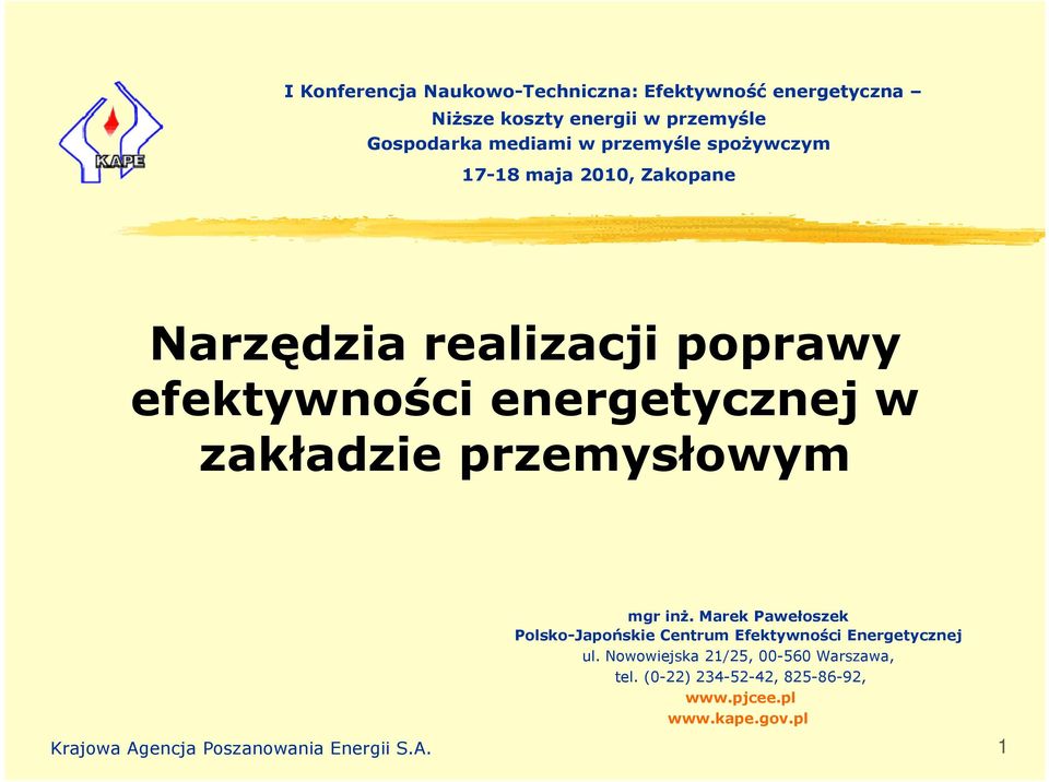 przemysłowym mgr inż. Marek Pawełoszek Polsko-Japońskie Centrum Efektywności Energetycznej ul.