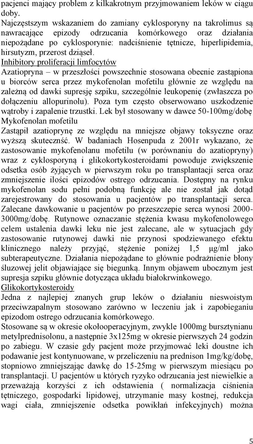 hirsutyzm, przerost dziąseł.