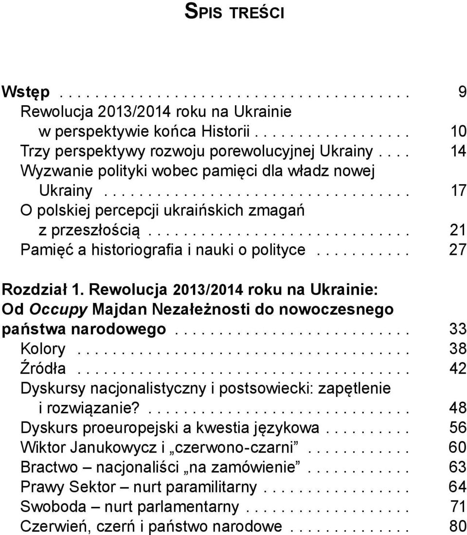 ............................. 21 Pamięć a historiografi a i nauki o polityce........... 27 Rozdział 1.