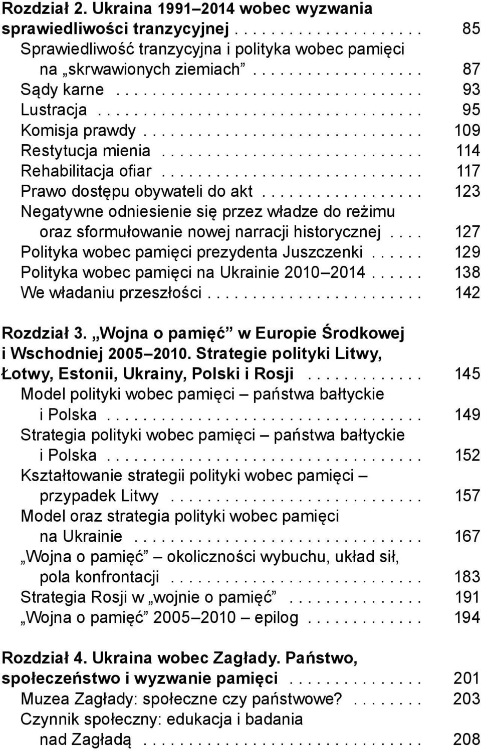 ............................ 114 Rehabilitacja ofi ar............................. 117 Prawo dostępu obywateli do akt.