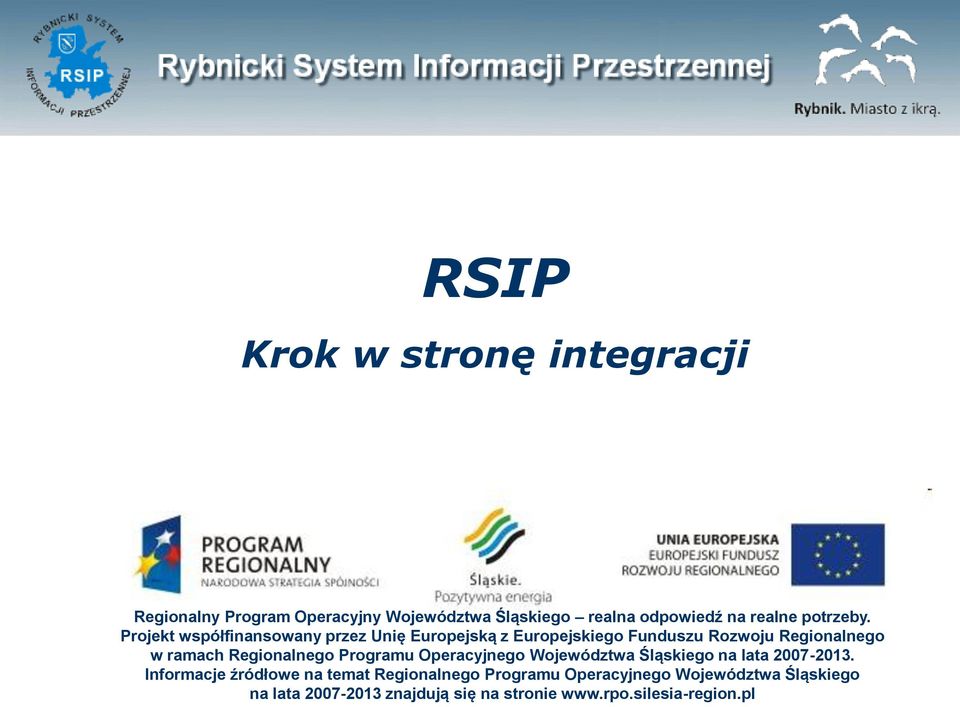 Projekt współfinansowany przez Unię Europejską z Europejskiego Funduszu Rozwoju Regionalnego w ramach