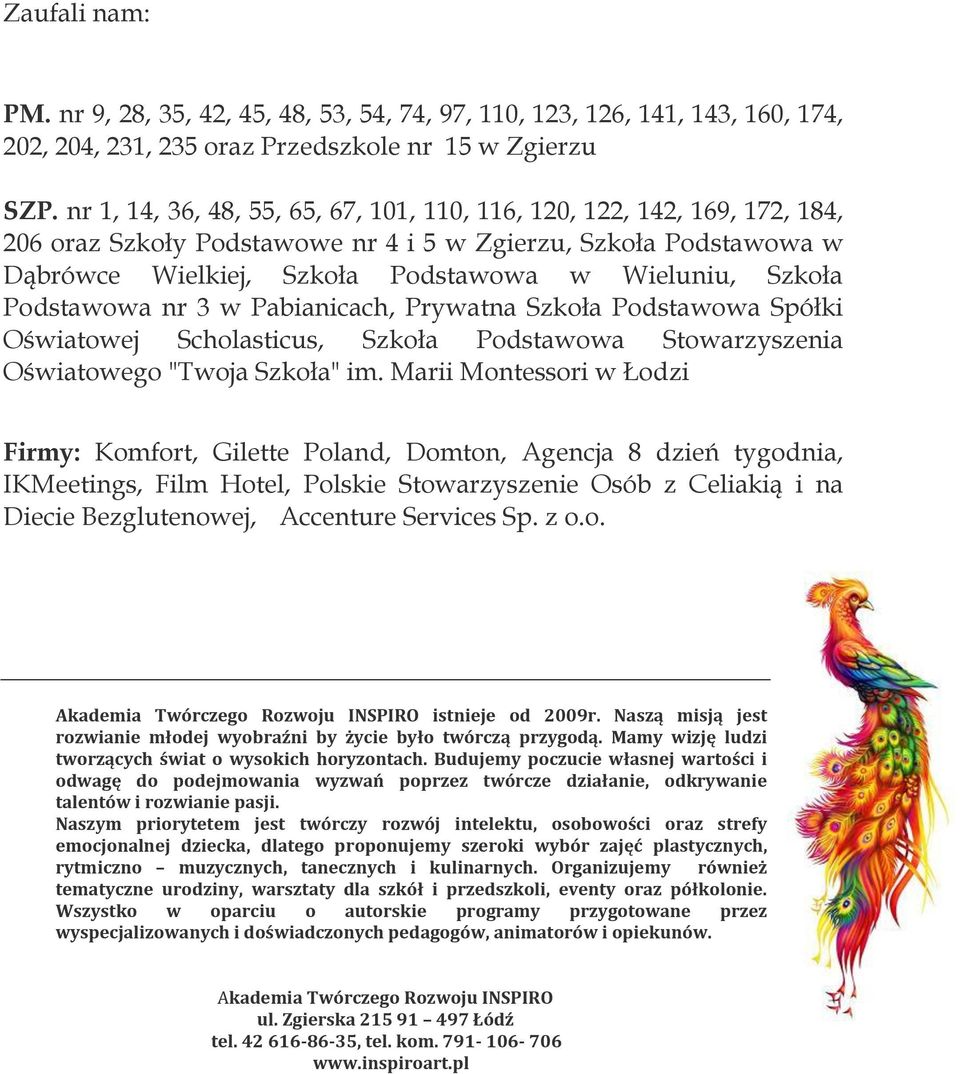 Podstawowa nr 3 w Pabianicach, Prywatna Szkoła Podstawowa Spółki Oświatowej Scholasticus, Szkoła Podstawowa Stowarzyszenia Oświatowego "Twoja Szkoła" im.