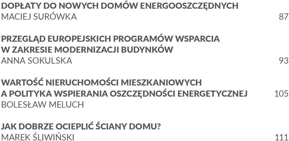 SOKULSKA WARTOŚĆ NIERUCHOMOŚCI MIESZKANIOWYCH A POLITYKA WSPIERANIA