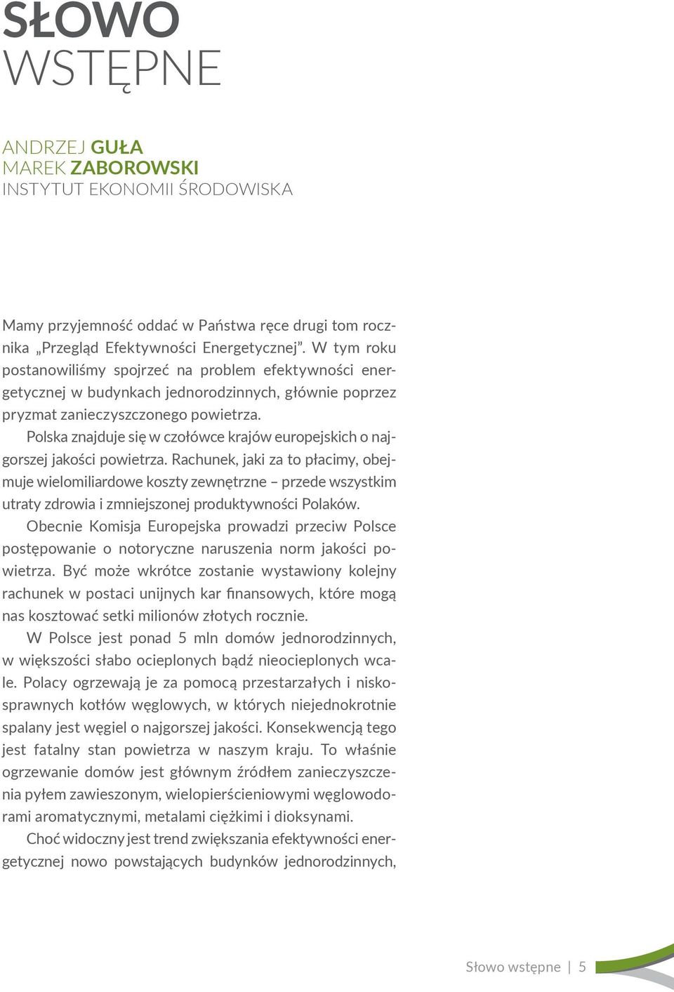 Polska znajduje się w czołówce krajów europejskich o najgorszej jakości powietrza.