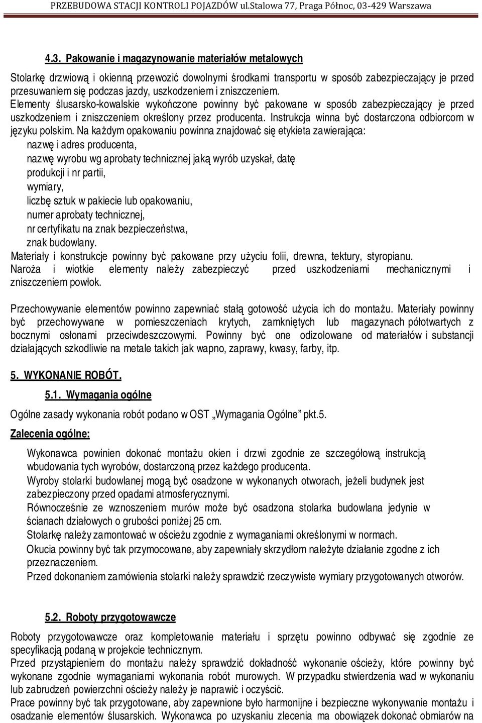 Instrukcja winna być dostarczona odbiorcom w języku polskim.