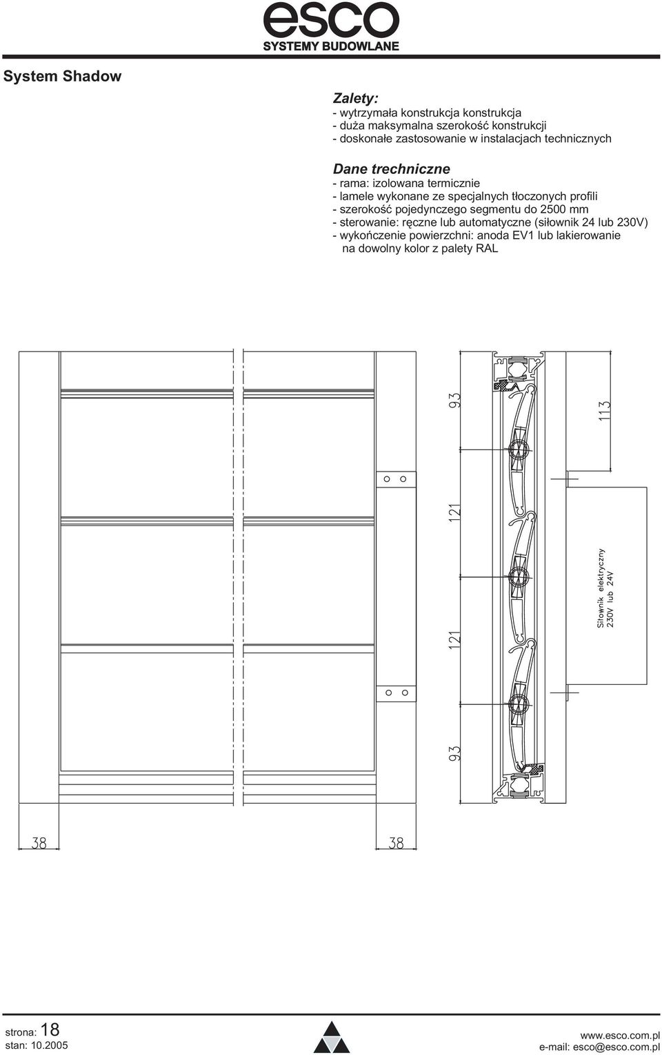 specjalnych t³oczonych profili - szerokoœæ pojedynczego segmentu do 2500 mm - sterowanie: rêczne lub