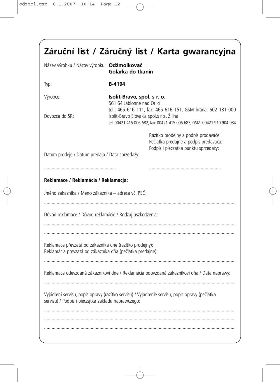 né nad Orlicí tel.: 465 616 111, fax: 465 616 151, GSM brána: 602 181 000 Dov
