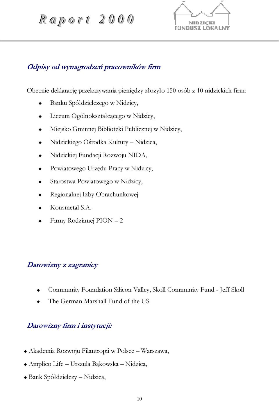 Powiatowego w Nidzicy, Regionalnej Izby Obrachunkowej Konsmetal S.A.