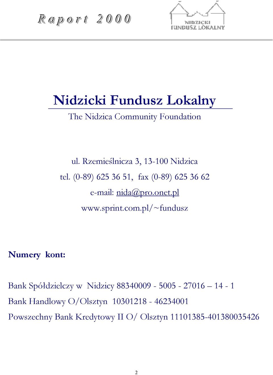 (0-89) 625 36 51, fax (0-89) 625 36 62 e-mail: nida@pro.onet.pl www.sprint.com.