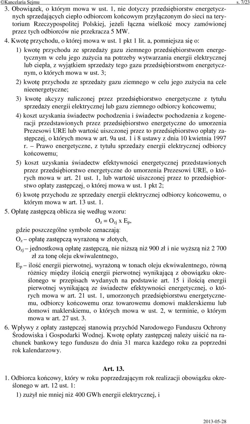 odbiorców nie przekracza 5 MW. 4. Kwotę przychodu, o której mowa w ust. 1 pkt 1 lit.