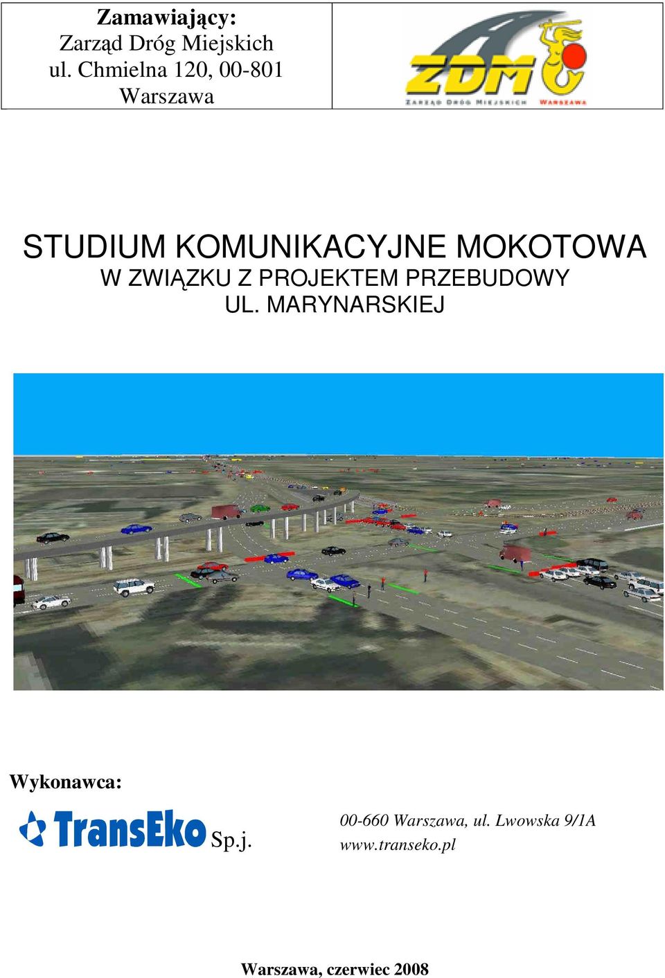 MOKOTOWA W ZWIĄZKU Z PROJEKTEM PRZEBUDOWY UL.