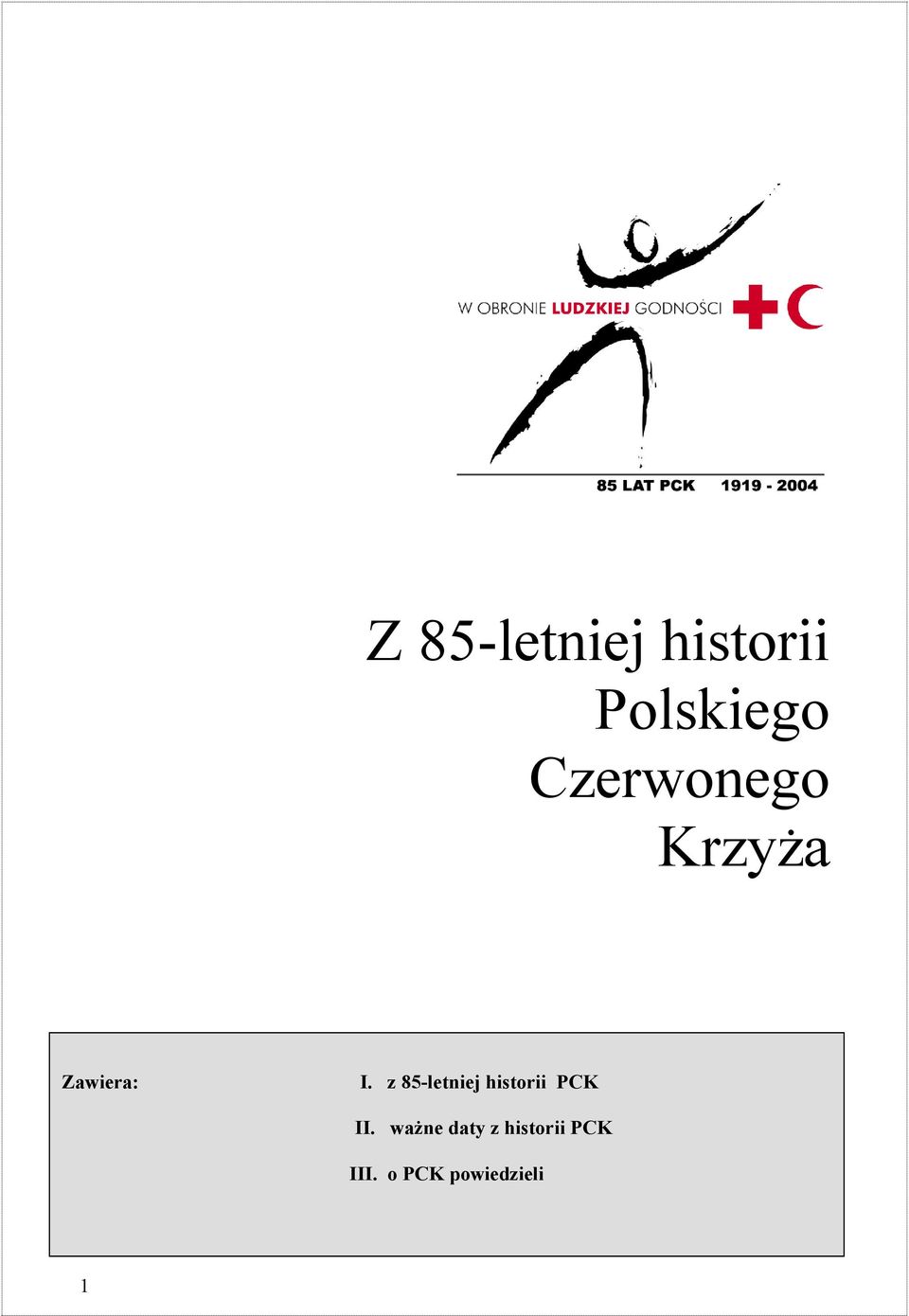 z 85-letniej historii PCK II.