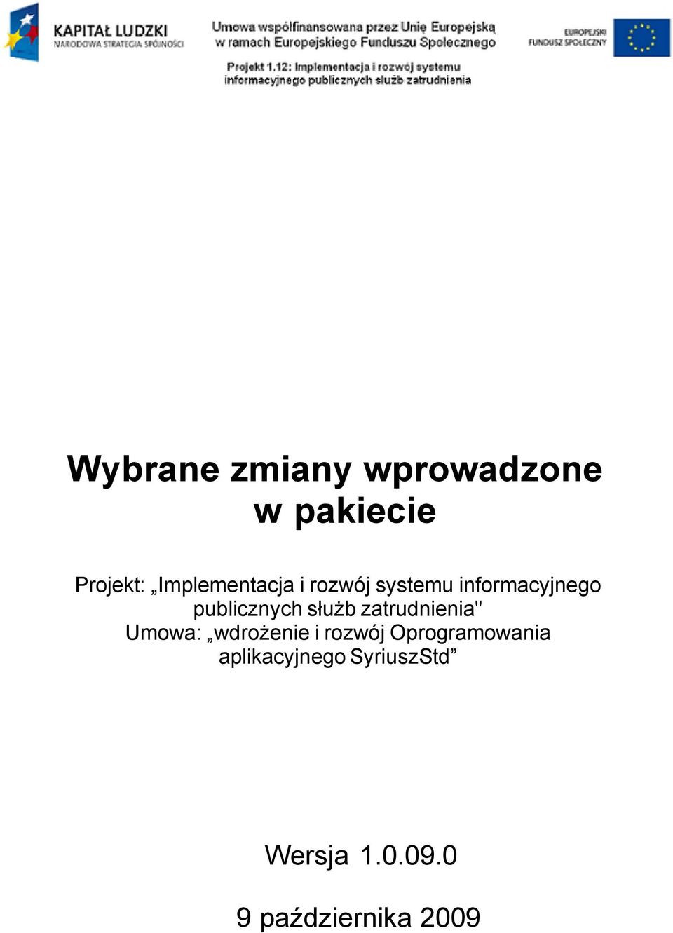 publicznych służb zatrudnienia" Umowa: wdrożenie i