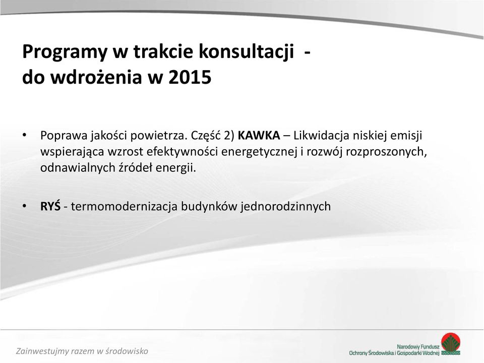 Część 2) KAWKA Likwidacja niskiej emisji wspierająca wzrost