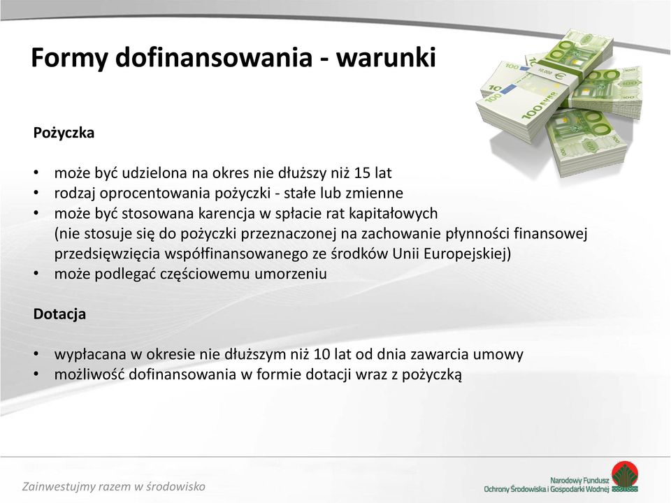 zachowanie płynności finansowej przedsięwzięcia współfinansowanego ze środków Unii Europejskiej) może podlegać częściowemu