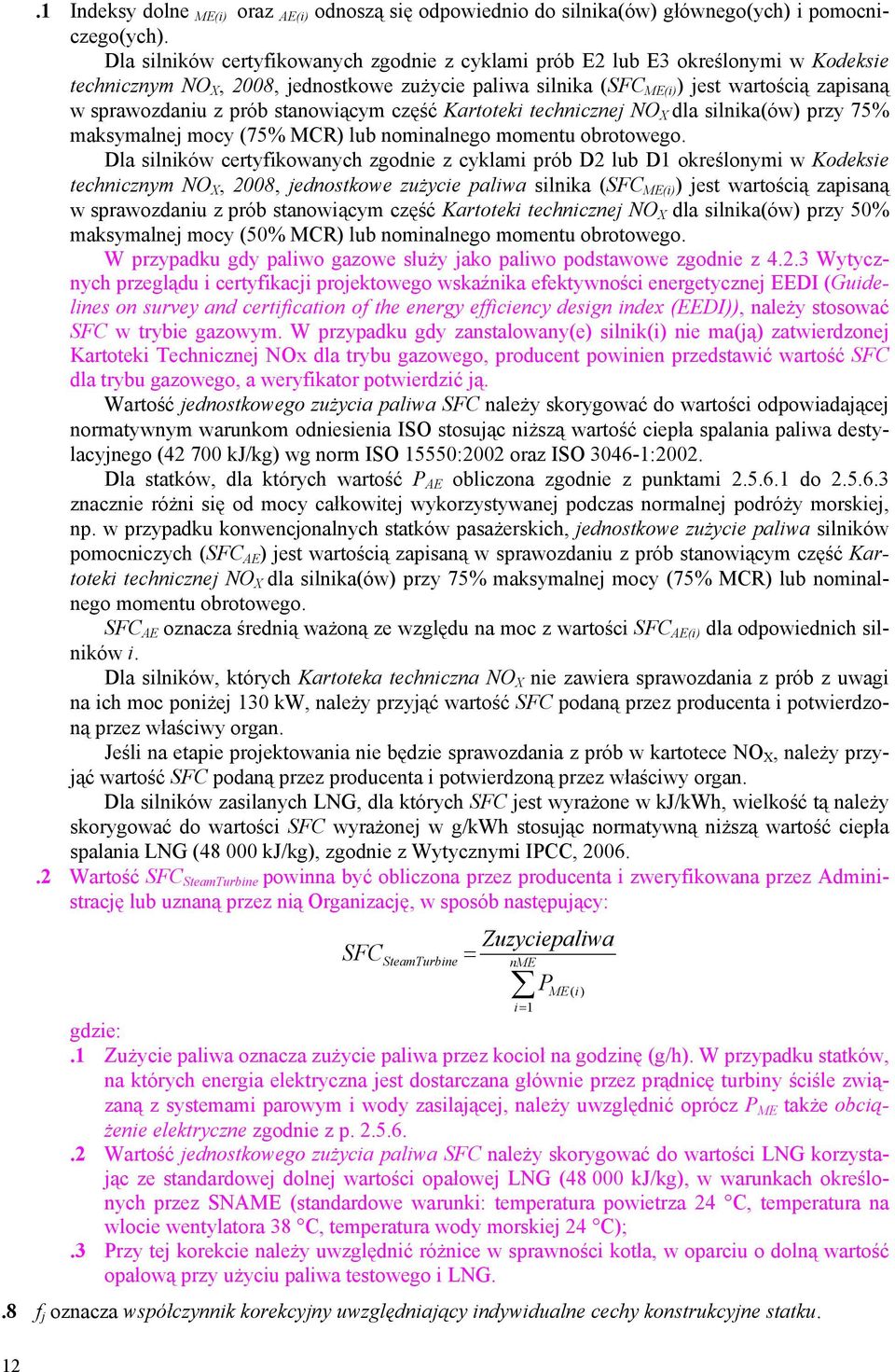 stanowiącym część Kartoteki technicznej NO X dla silnika(ów) przy 75% maksymalnej mocy (75% MCR) lub nominalnego momentu obrotowego.