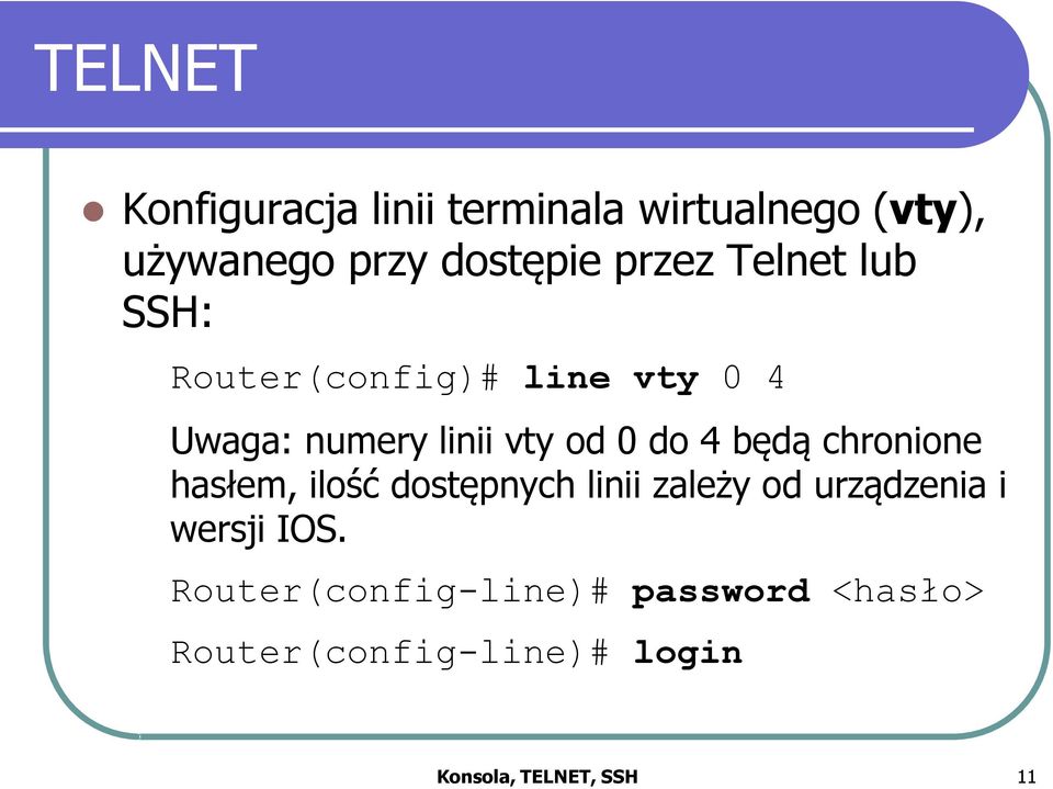 4 będą chronione hasłem, ilość dostępnych linii zależy od urządzenia i wersji IOS.