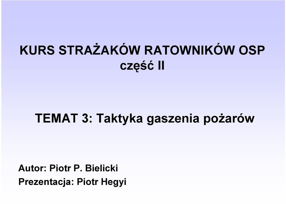 gaszenia pożarów Autor: Piotr