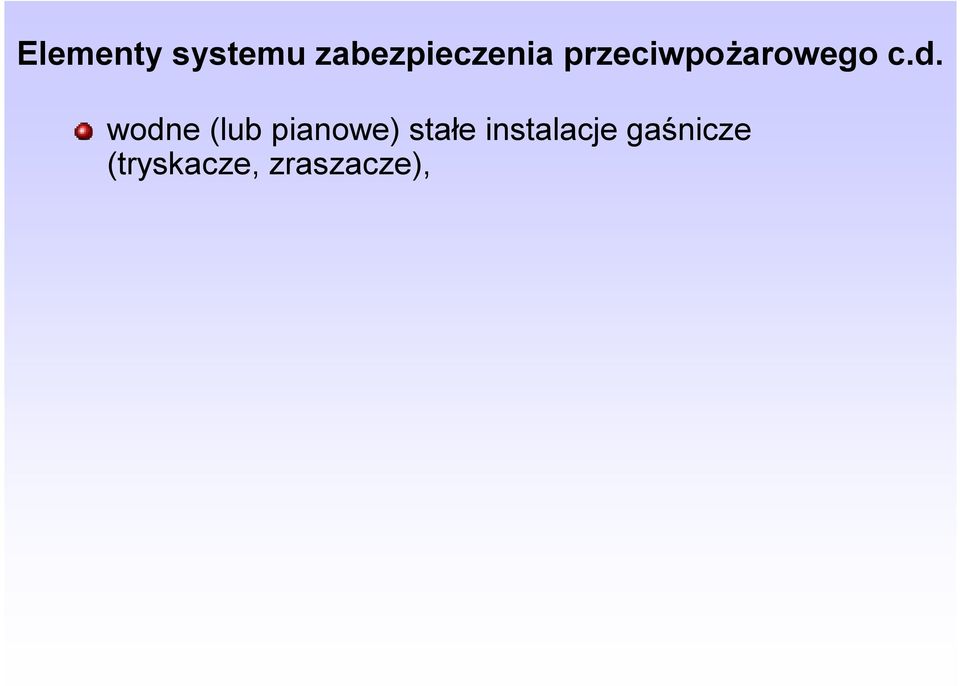 przeciwpożarowego c.d.