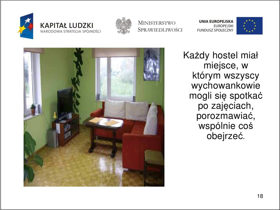 mogli się spotkać po zajęciach,