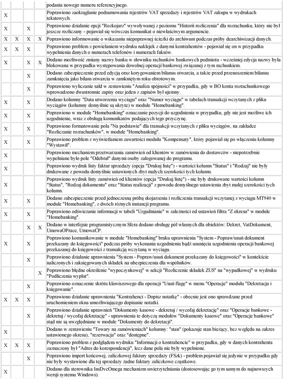Poprawiono informowanie o wskazaniu niepoprawnej ścieżki do archiwum podczas próby dearchiwizacji danych.