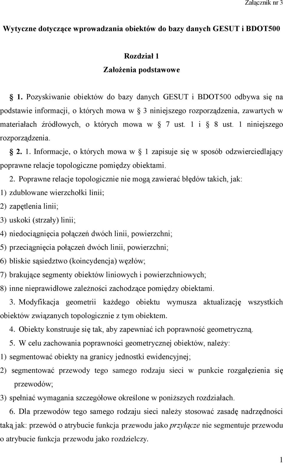1 i 8 ust. 1 niniejszego rozporządzenia. 2.
