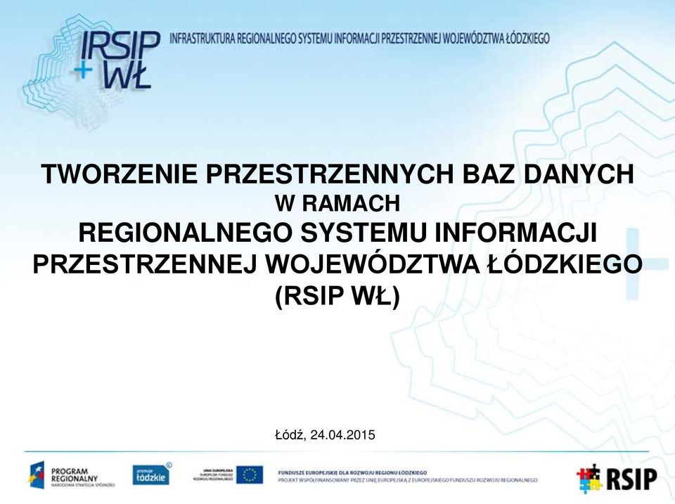 SYSTEMU INFORMACJI PRZESTRZENNEJ