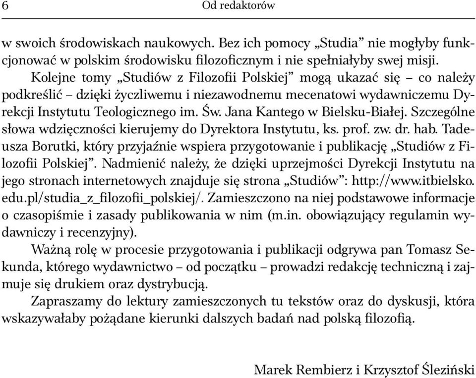 Jana Kantego w Bielsku-Białej. Szczególne słowa wdzięczności kierujemy do Dyrektora Instytutu, ks. prof. zw. dr. hab.
