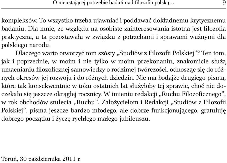 Dlaczego warto otworzyć tom szósty Studiów z Filozofii Polskiej?