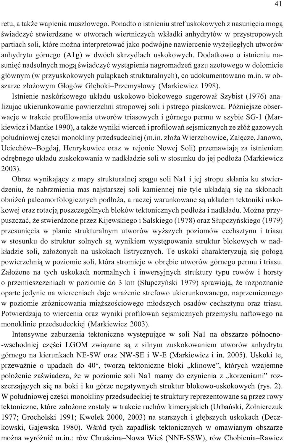 nawiercenie wy ejleg³ych utworów anhydrytu górnego (A1g) w dwóch skrzyd³ach uskokowych.