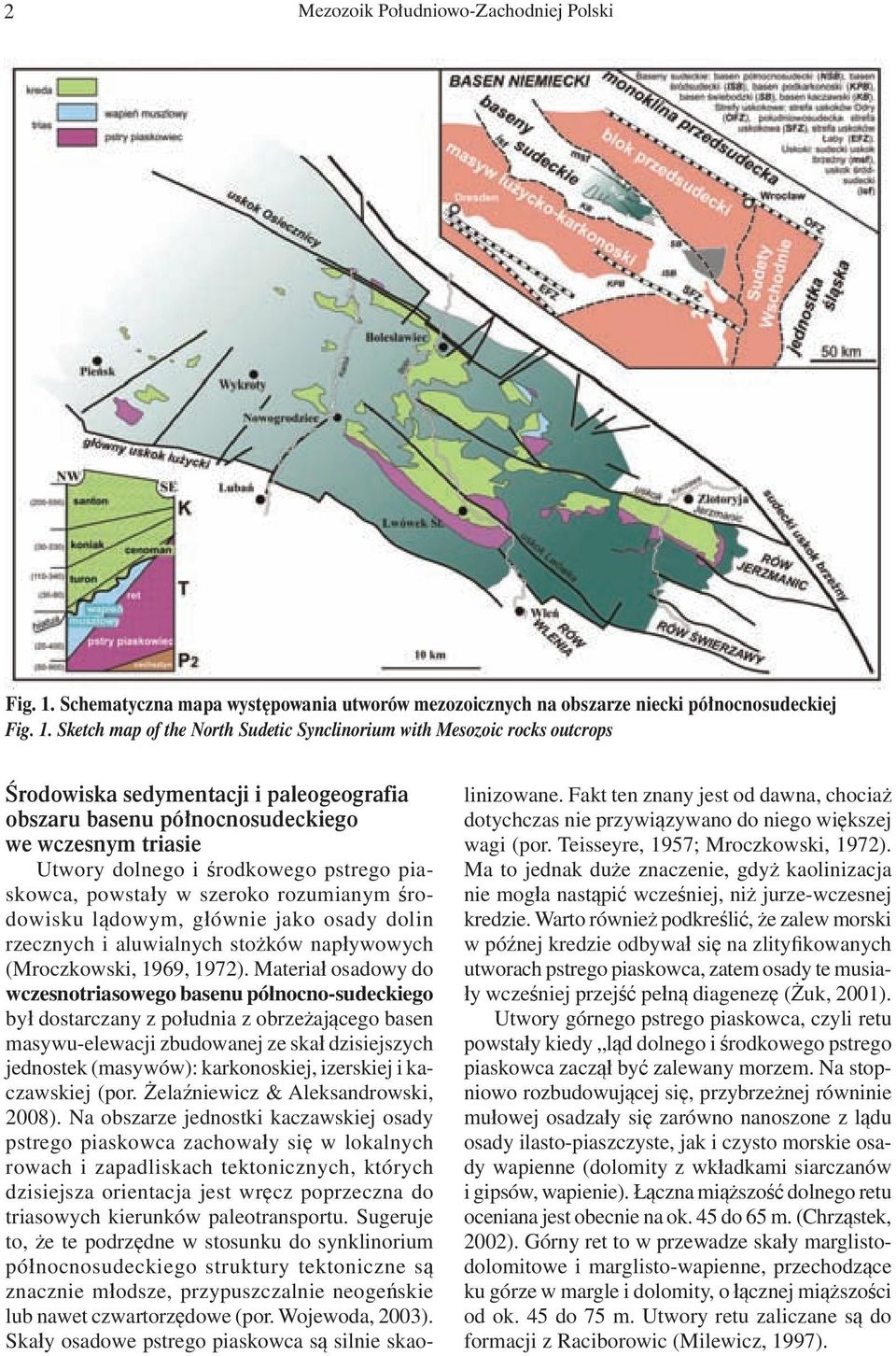 Sketch map of the North Sudetic Synclinorium with Mesozoic rocks outcrops Środowiska sedymentacji i paleogeografia obszaru basenu północnosudeckiego we wczesnym triasie Utwory dolnego i środkowego