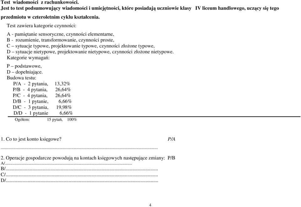 typowe, D sytuacje nietypowe, projektowanie nietypowe, czynności złożone nietypowe. Kategorie wymagań: P podstawowe, D dopełniające.