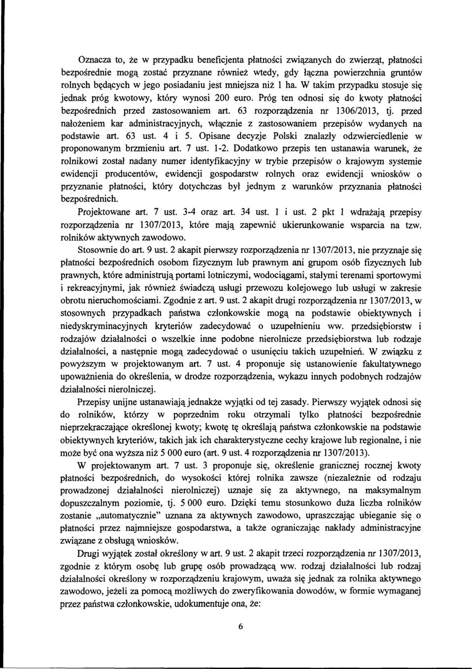 63 rozporządzenia nr 1306/2013, tj. przed nałożeniem kar administracyjnych, włącznie z zastosowaniem przepisów wydanych na podstawie art. 63 ust. 4 i 5.