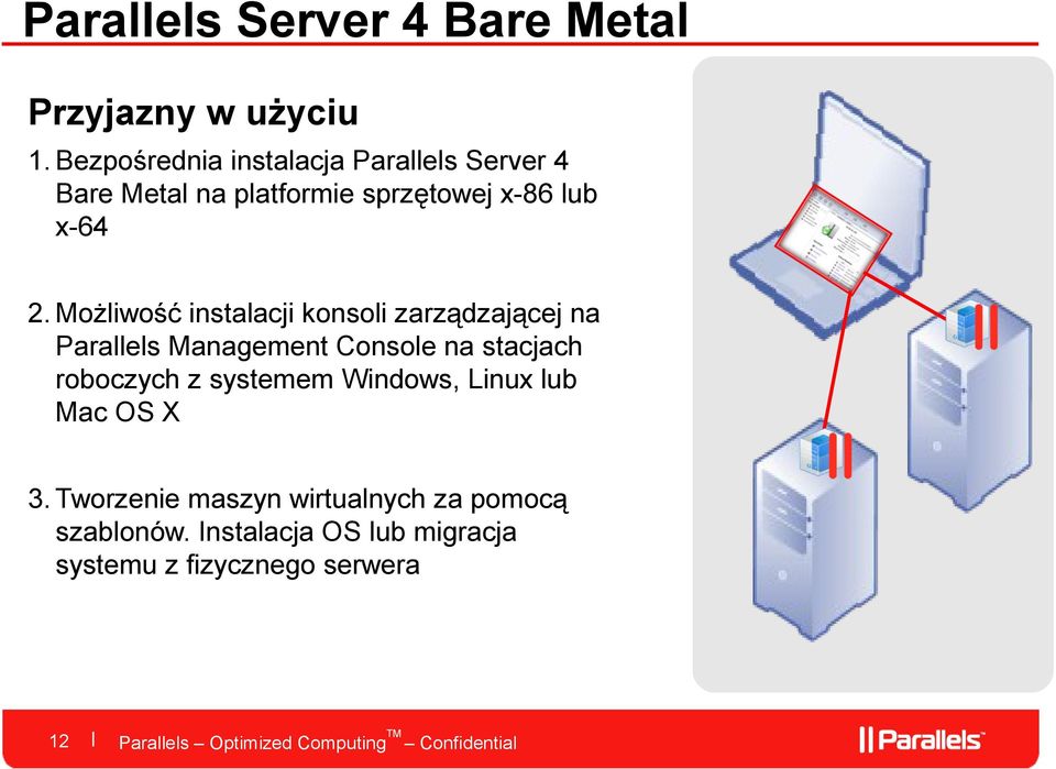 Możliwość instalacji konsoli zarządzającej na Parallels Management Console na stacjach roboczych z