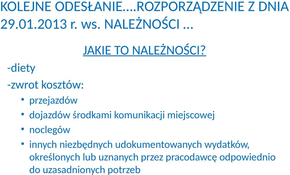 -diety -zwrot kosztów: przejazdów dojazdów środkami komunikacji miejscowej